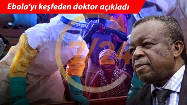 Ebola’yı keşfeden doktor uyardı! Yeni ve daha ölümcül virüsler dünyayı etkisi altına alabilir…