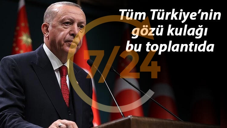 Kabine Toplantısı, Cumhurbaşkanı Erdoğan başkanlığında toplanıyor!